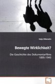 Bewegte Wirklichkeit?