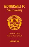 Motherwell FC Miscellany: Steelmen Trivia, History, Facts & STATS