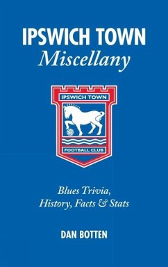 Ipswich Town Miscellany - Botten, Dan