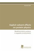 Explicit solvent effects on protein physics