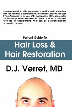 Patient Guide to Hair Loss & Hair Restoration - Verret, D. J.