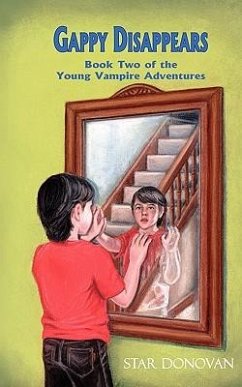Gappy Disappears (Book Two of the Young Vampire Adventures) - Donovan, Star