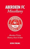 Aberdeen FC Miscellany: Aberdeen Trivia, History, Facts & STATS