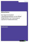 Der Expertenstandard &quote;Dekubitusprophylaxe in der Pflege&quote;. Möglichkeiten zur Umsetzung im operativen Funktionsbereich