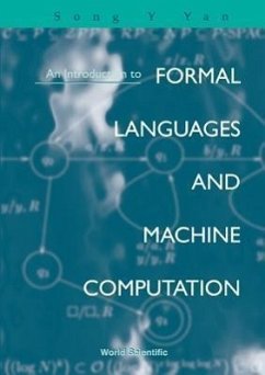 An Introduction to Formal Languages and Machine Computation - Yan, Song Y