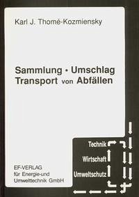 Sammlung, Umschlag und Transport von Abfällen - Thomé-Kozmiensky, Karl J.