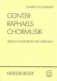 Günter Raphaels Chormusik - Schmiedeke, Elisabeth