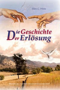 Die Geschichte der Erlösung - White, Ellen Gould