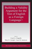Building a Validity Argument for the Test of English as a Foreign Language(tm) Building a Validity Argument for the Test of English as a Foreign Language(tm)