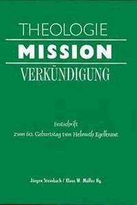 Theologie - Mission - Verkündigung - Steinbach, Jürgen; Müller, Klaus W