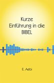 Kurze Einführung in die Bibel Kurze Einführung in die Bibel