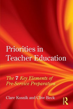 Priorities in Teacher Education - Kosnik, Clare; Beck, Clive