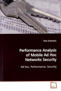 Performance Analysis of Mobile Ad Hoc Networks Security - Al-Ibrahim, Thair