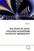 THE STUDY OF AUTO-FOCUSING ALGORITHMS IN OPTICAL MICROSCOPY