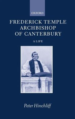 Frederick Temple, Archbishop of Canterbury - Hinchliff, Peter