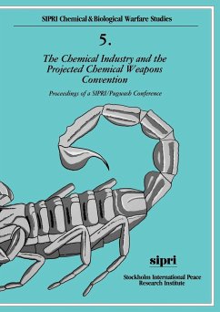 The Chemical Industry and the Projected Chemical Weapons Convention - Stockholm International Peace Research I; Stockholm International Peace Research; Stockholm Internati