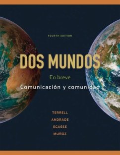 Dos Mundos: En Breve: Comunicacion y Comunidad - Terrell, Tracy; Andrade, Magdalena; Egasse, Jeanne