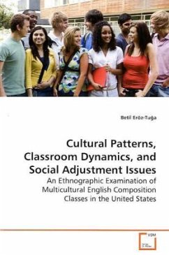 Cultural Patterns, Classroom Dynamics, and Social Adjustment Issues - Eröz-Tu a, Betil