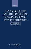 Benjamin Collins and the Provincial Newspaper Trade in the Eighteenth Century