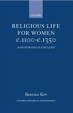 Religious Life for Women C. 1100 - C. 1350