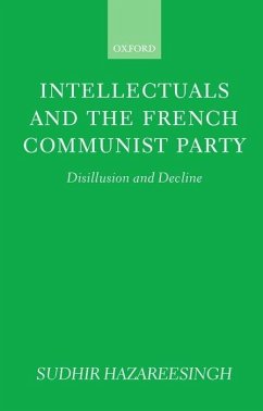 Intellectuals and the French Communist Party - Hazareesingh, Sudhir