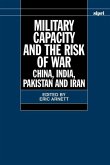 Military Capacity and the Risk of Wa: China, India, Pakistan and Iran