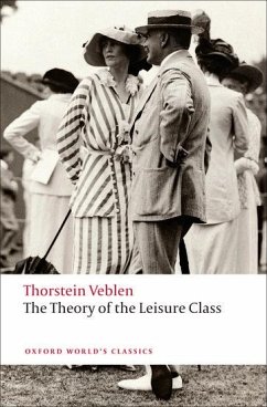 The Theory of the Leisure Class - Veblen, Thorstein