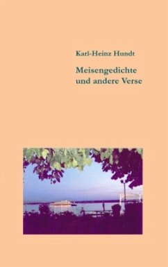 Meisengedichte und andere Verse - Hundt, Karl-Heinz