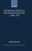 The Diocesan Revival in the Church of England C. 1800-1870