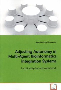 Adjusting Autonomy in Multi-Agent Bioinformatics Integration Systems - Karasavvas, Konstantinos