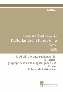 Inventarisation der Kulturlandschaft mit Hilfe von GIS - Plöger, Rolf