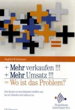 Cover Mehr verkaufen!!! Mehr Umsatz!!! Wo ist das Problem?