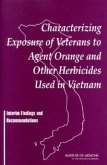 Characterizing Exposure of Veterans to Agent Orange and Other Herbicides Used in Vietnam