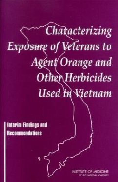Characterizing Exposure of Veterans to Agent Orange and Other Herbicides Used in Vietnam - Institute Of Medicine; Board on Health Promotion and Disease Prevention; Committee on the Assessment of Wartime Exposure to Herbicides in Vietnam