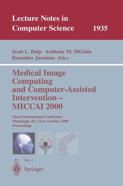 Medical Image Computing and Computer-Assisted Intervention - MICCAI 2000 - Delp, Scott L. / DiGoia, Anthony M. / Jaramaz, Branislav (eds.)