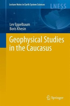 Geophysical Studies in the Caucasus - Eppelbaum, Lev;Khesin, Boris