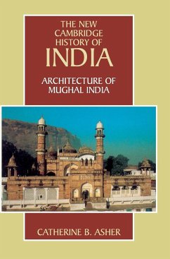 Architecture of Mughal India - Asher, Catherine B.
