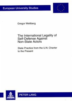 The International Legality of Self-Defense Against Non-State Actors - Wettberg, Gregor