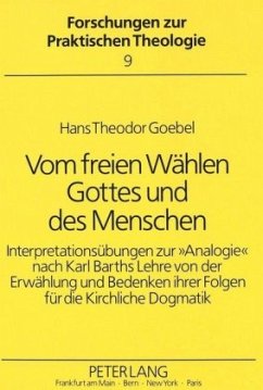 Vom freien Wählen Gottes und des Menschen - Goebel, Hans Theodor