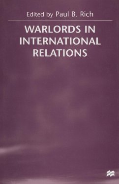 Warlords in International Relations - Rich, Paul B.