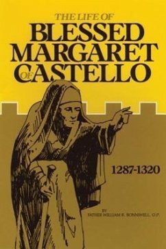 The Life of Blessed Margaret of Castello - Bonniwell, William R