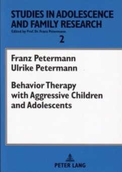 Behavior Therapy with Aggressive Children and Adolescents - Petermann, Franz;Petermann, Ulrike