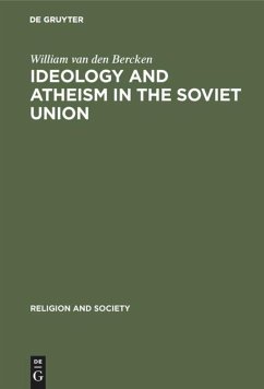 Ideology and Atheism in the Soviet Union - Bercken, William van den