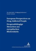 European Perspectives on Drug Addicted People- Drogenabhängige Menschen aus europäischen Blickwinkeln