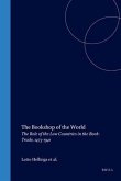The Bookshop of the World: The Role of the Low Countries in the Book-Trade, 1473-1941