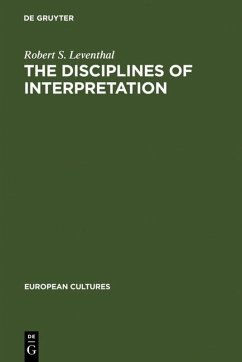 The Disciplines of Interpretation - Leventhal, Robert S. The Disciplines of Interpretation - Leventhal, Robert S.