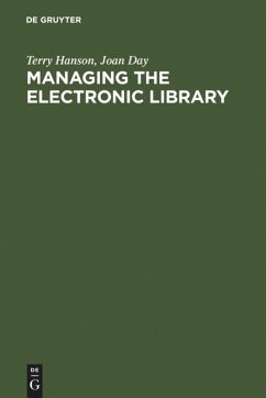 Managing the Electronic Library - Hanson, Terry;Day, Joan