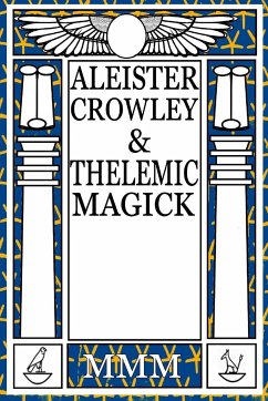 Aleister Crowley & Thelemic Magick - Morgan, Mogg