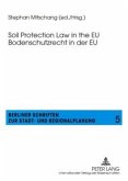 Soil Protection Law in the EU- Bodenschutzrecht in der EU