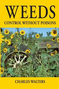 Weeds, Control Without Poisons - Walters, Charles